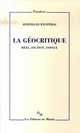 LA GEOCRITIQUE  -  REEL, FICTION, ESPACE 